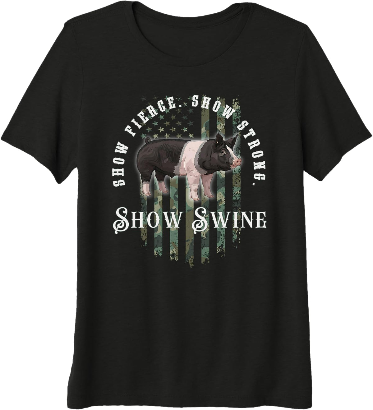 Flag Hampshire Pig: Show Fierce, Show Strong, Show Swine Premium Tri-Blend T-Shirt - Black