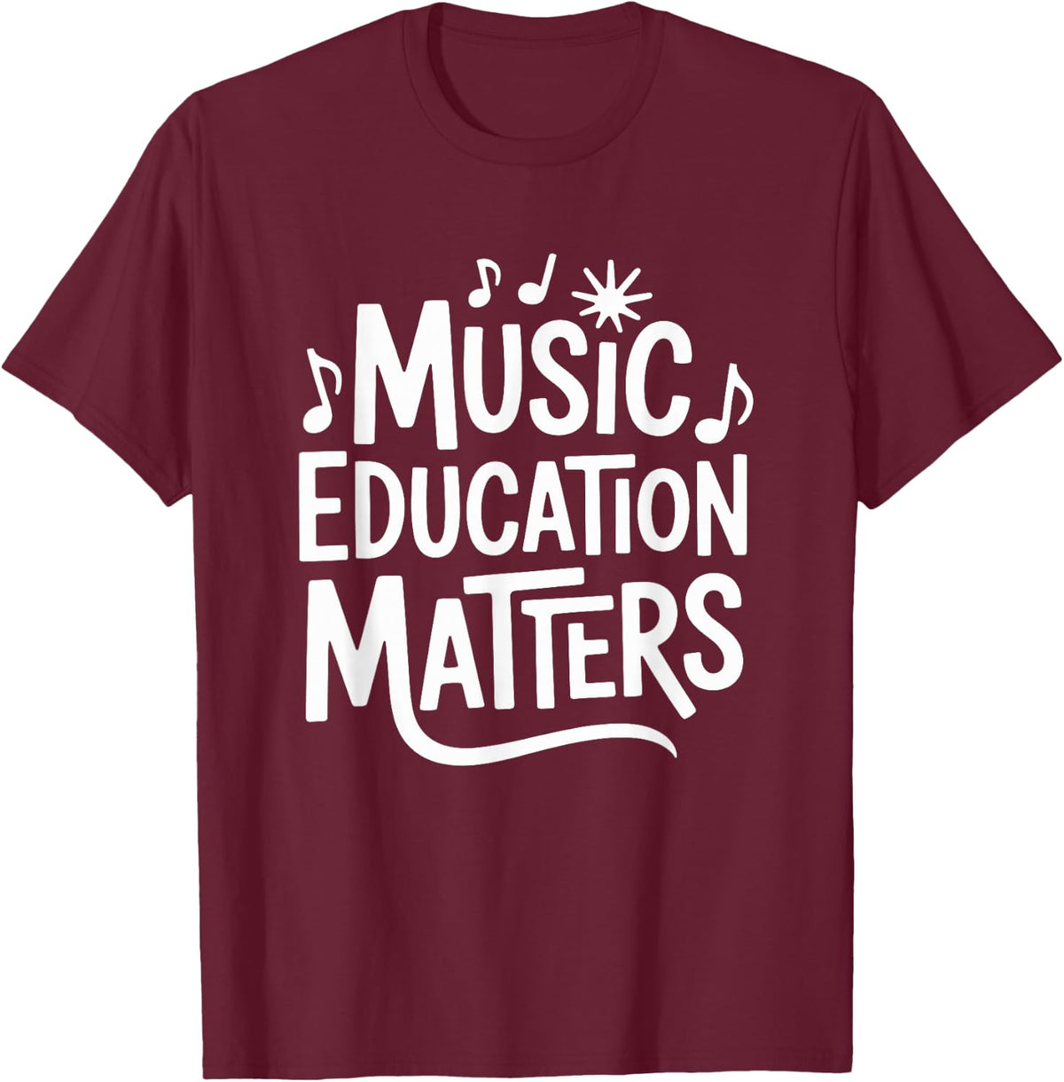 Music Education Matters, Singing Instrument Music Teacher T-Shirt - Burgundy