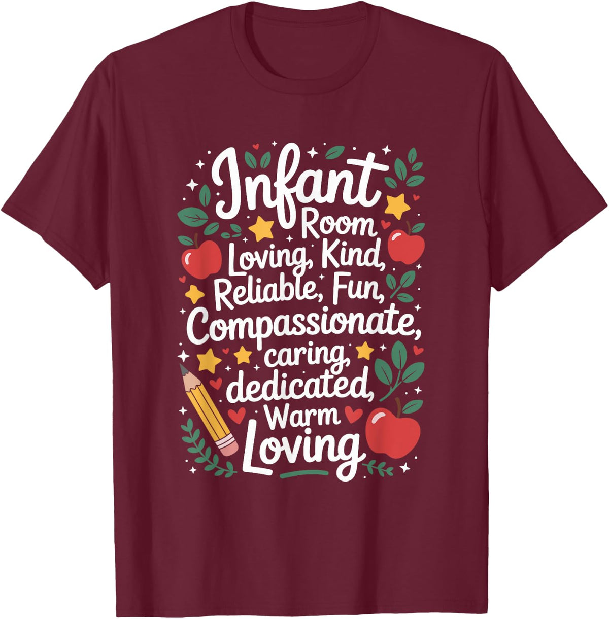Infant Room Teacher, Daycare Provider and Toddler Teaching T-Shirt - Burgundy