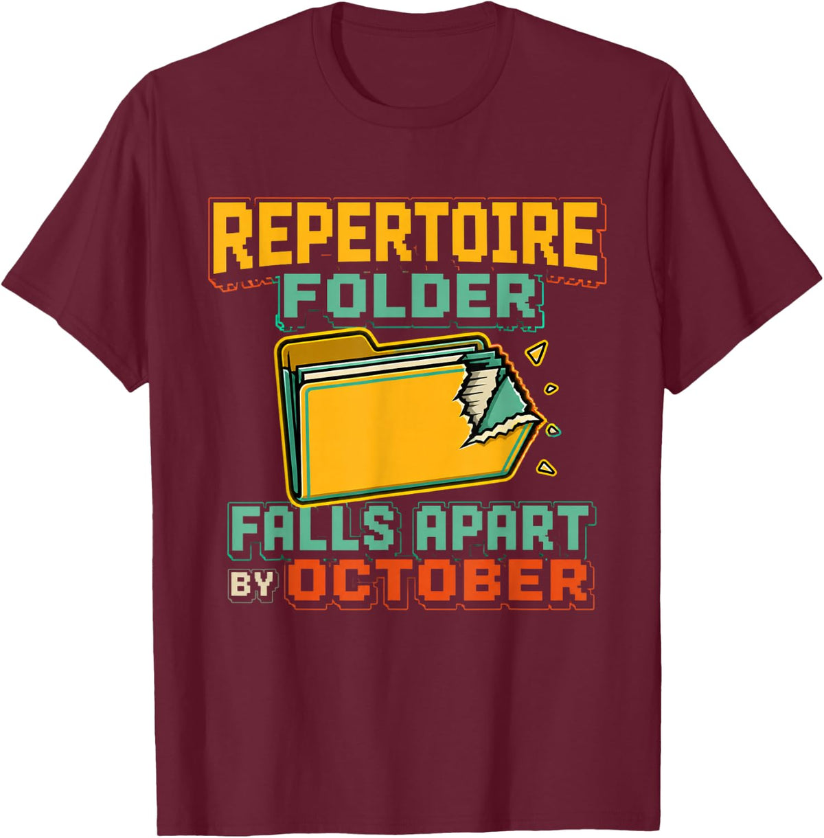 Repertoire Folder Falls Apart By October Band Director T-Shirt - Burgundy