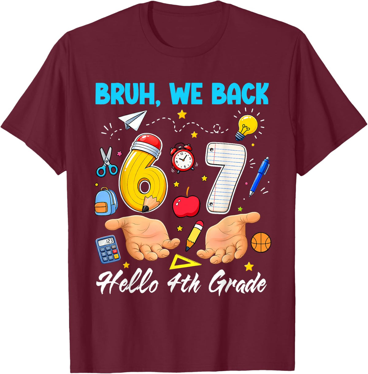 Bruh We Back 67 6 7 Meme Hello 4th Grade Back to School Kids T-Shirt - Burgundy