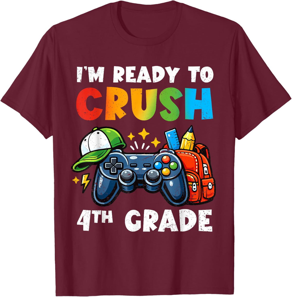 Ready to Crush 4th Grade Video Game Back to School Shirt for Boys Tee T-Shirt - Burgundy