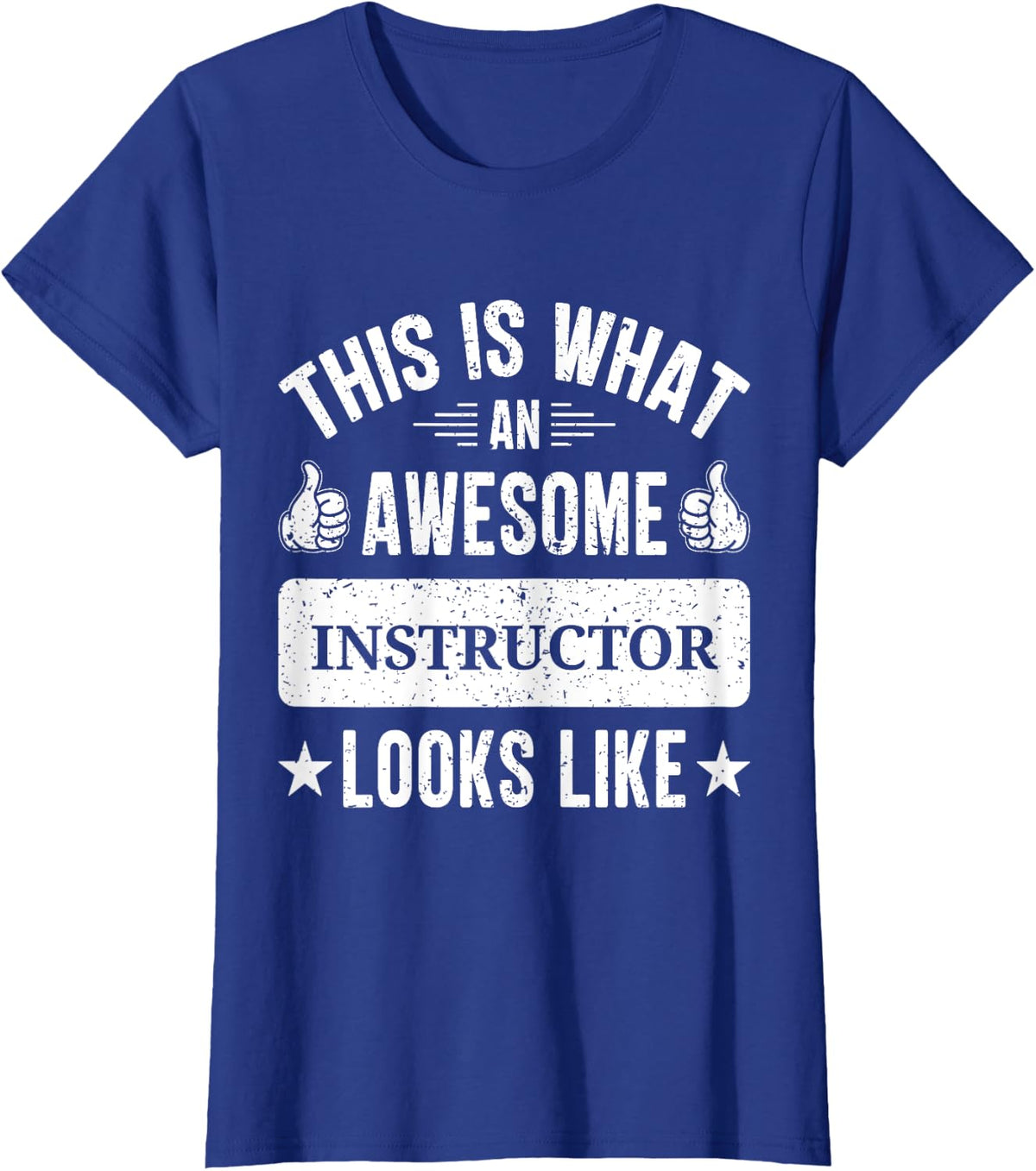Instructor gifts funny quote Instructor T-Shirt - Royal Blue