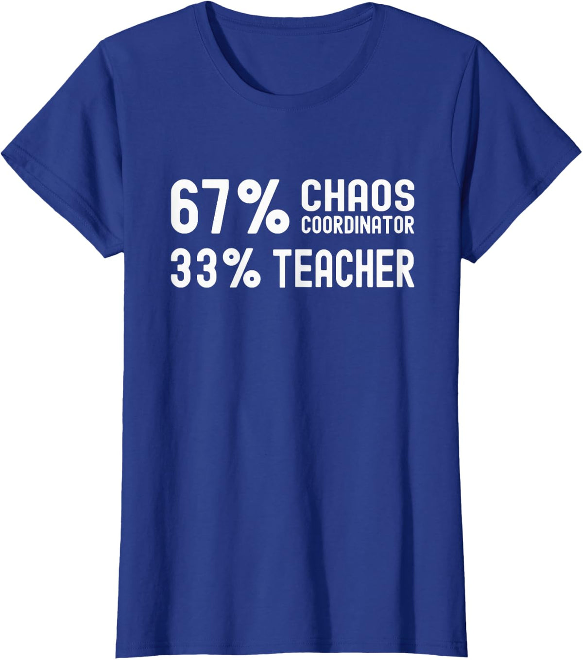 67 Chaos Coordinator Teacher 67 Slang Math PE Six Seven T-Shirt - Royal Blue