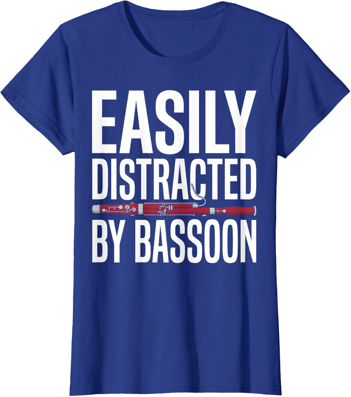 Easily Distracted By Bassoon Funny Bassoon Player Musician T-Shirt - Royal Blue