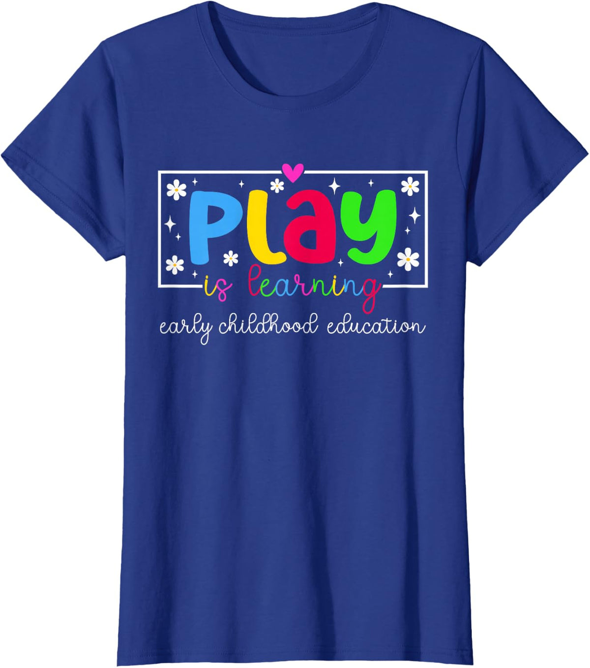 Early Childhood Education Early Childhood Teacher T-Shirt - Royal Blue