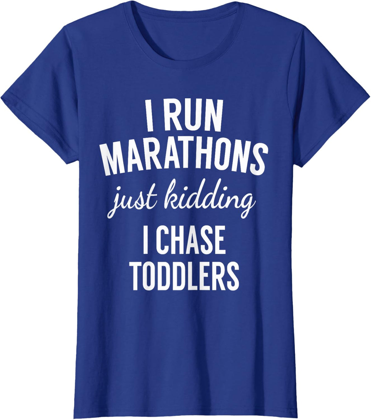 I Chase Toddlers - T-Shirt For Pre-School & Daycare Teachers T-Shirt - Royal Blue