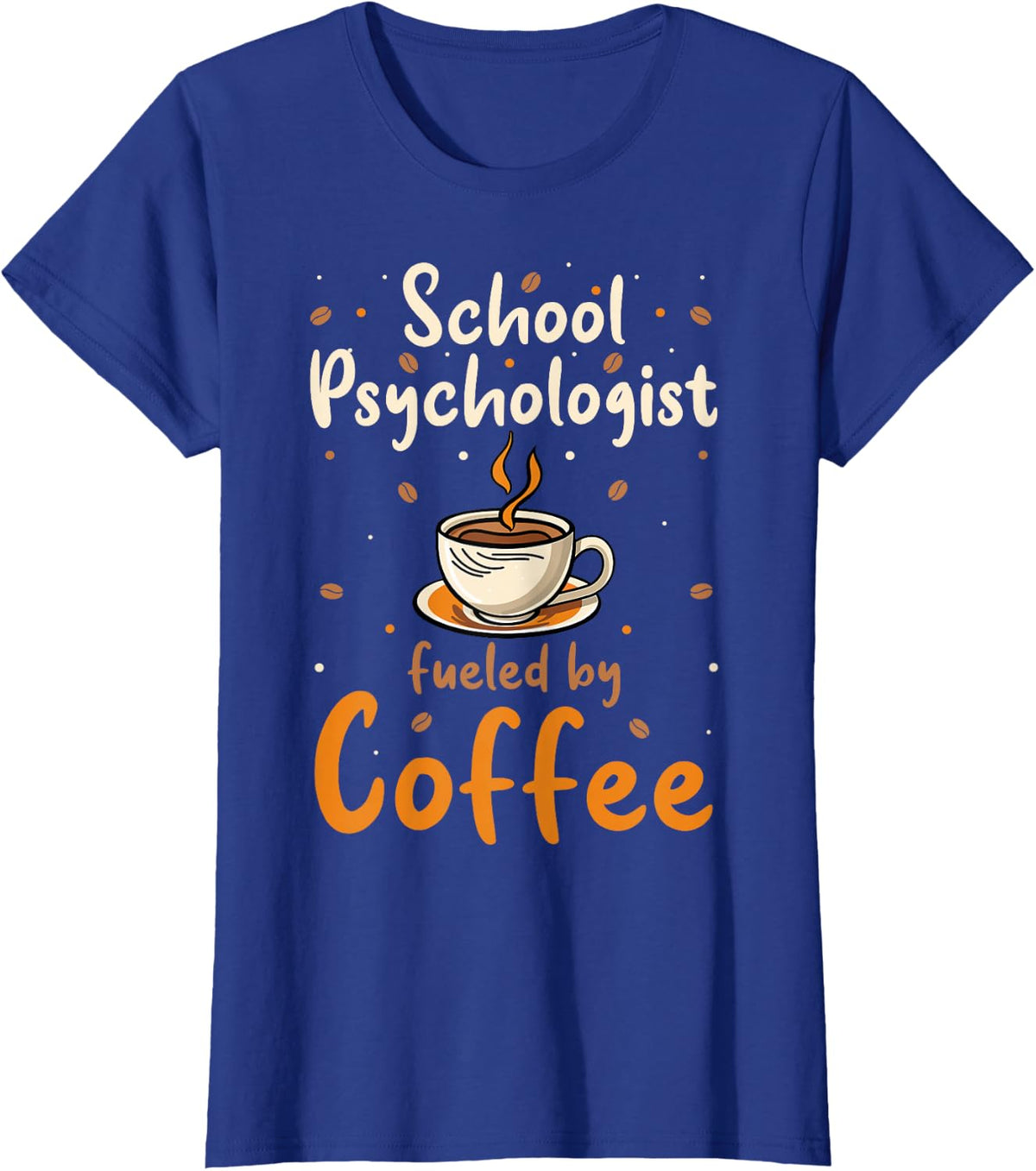 Psychology Teacher School Psychologist Fueled By Coffee T-Shirt - Royal Blue
