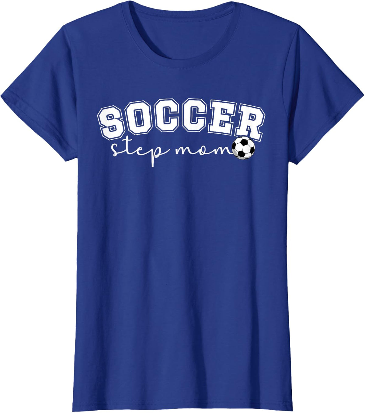 Soccer Step-Mom Of A Soccer Player Stepmother T-Shirt - Royal Blue