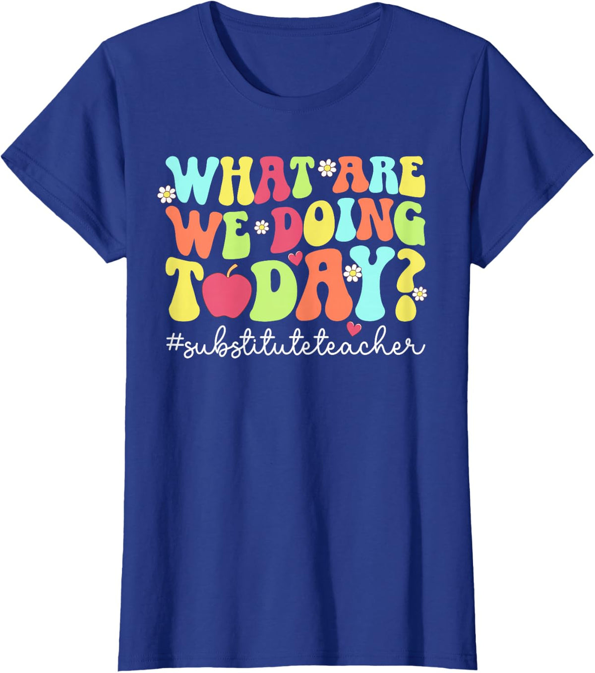 Substitute Teacher Groovy Sub Teacher Substitute Teaching T-Shirt - Royal Blue
