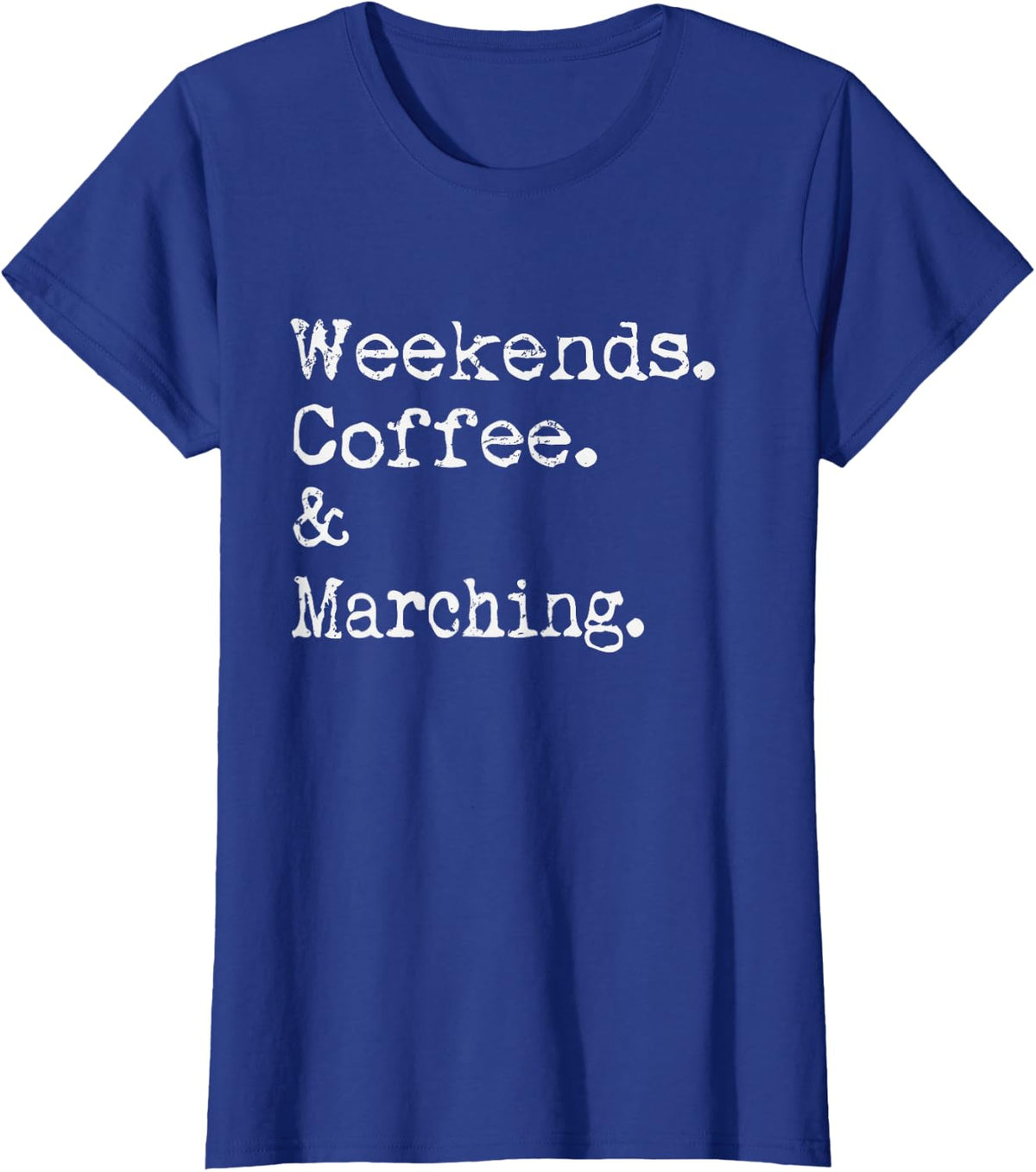 Weekends Coffee and Marching Funny Marching Band Musician T-Shirt - Royal Blue