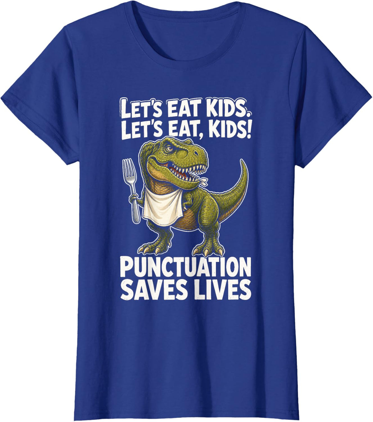 Teacher Dinosaur T Rex Punctuation Saves Lives Grammar T-Shirt - Royal Blue