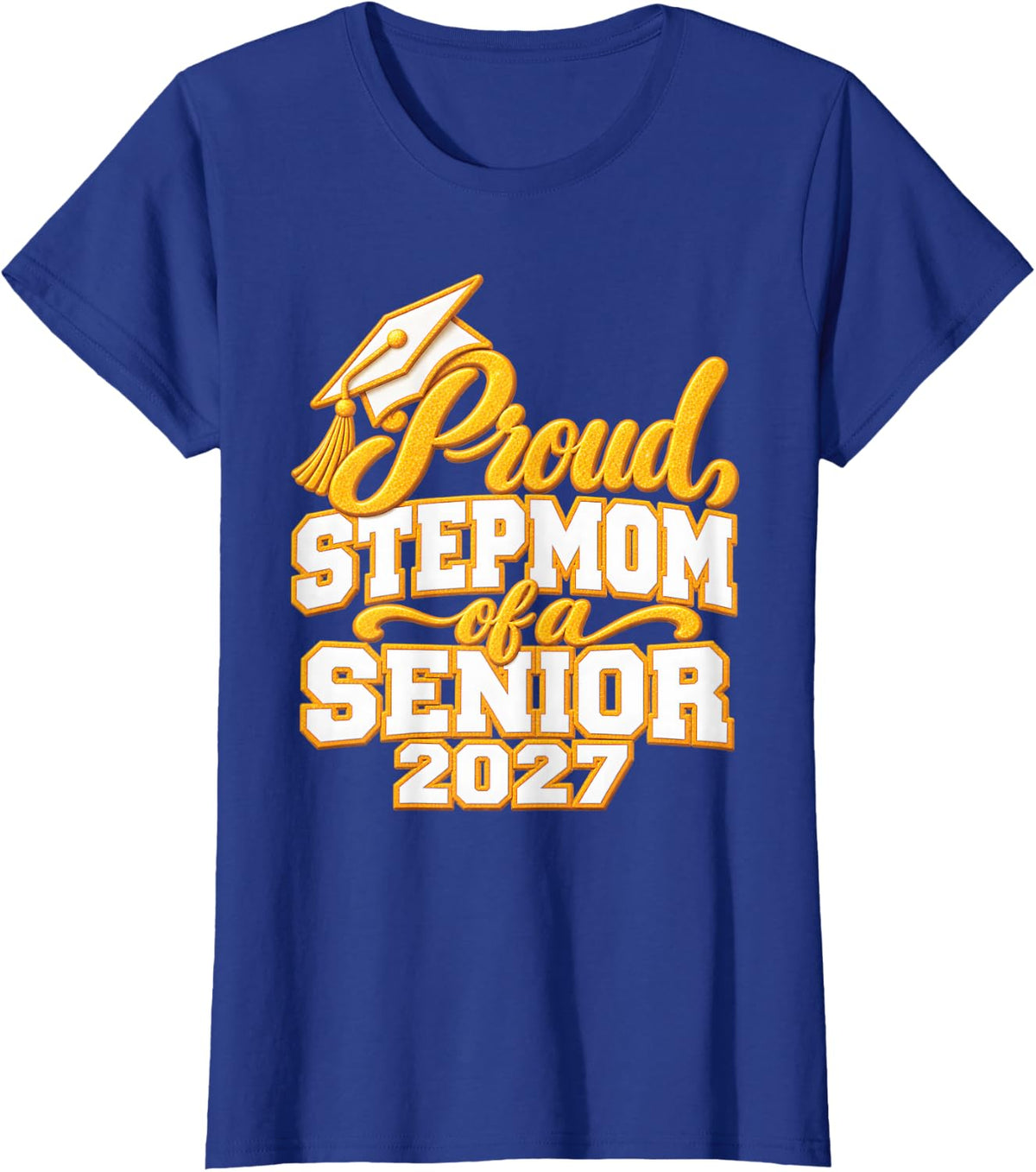 Proud Stepmom of a Senior 2027 Graduate T-Shirt - Royal Blue