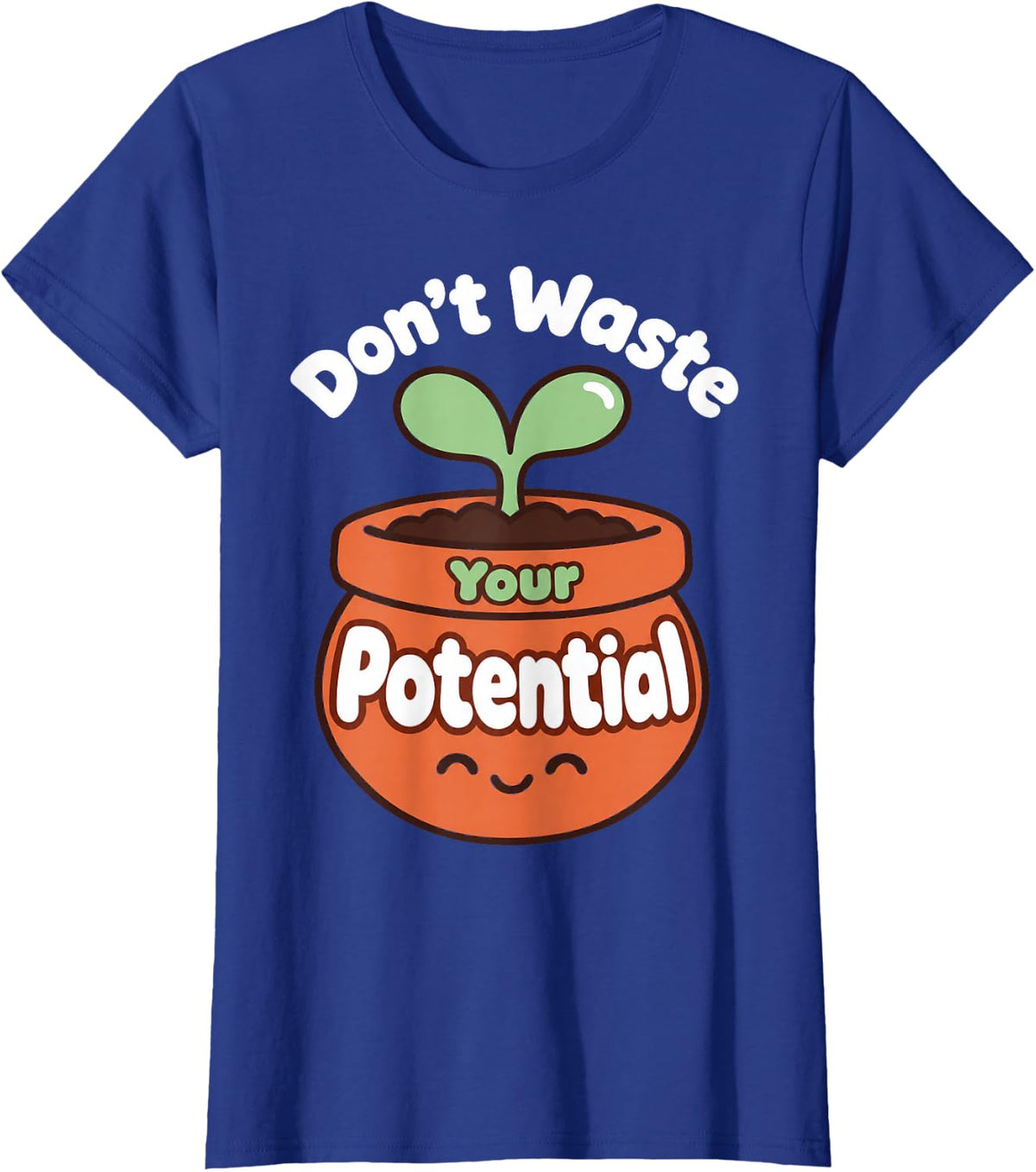 Don't Waste Your Potential Motivational Therapist T-Shirt - Royal Blue