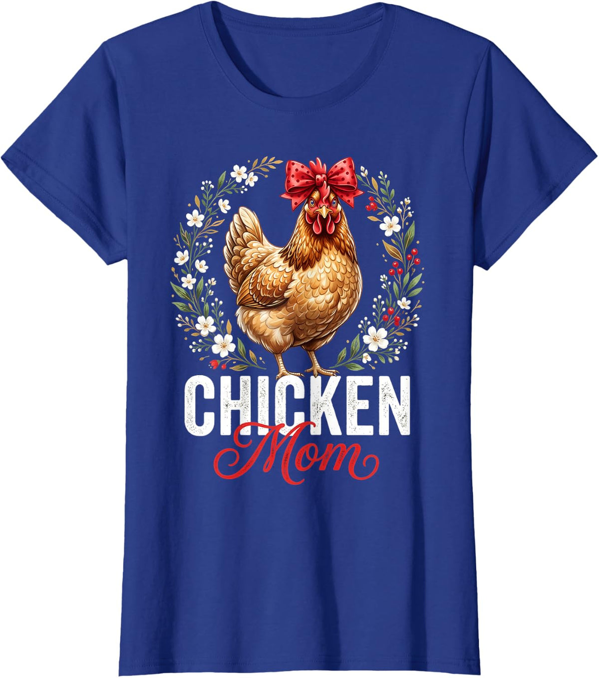 Chicken Mom T-Shirt - Royal Blue