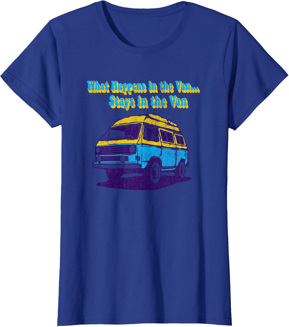 What Happens in the Van Stays in the Van T-Shirt - Royal Blue