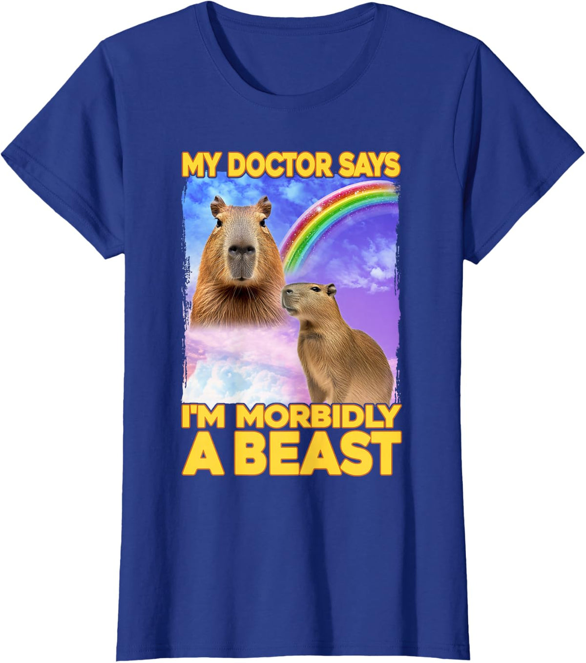 My Doctor Says I'm Morbidly A Beast Capybara T-Shirt - Royal Blue
