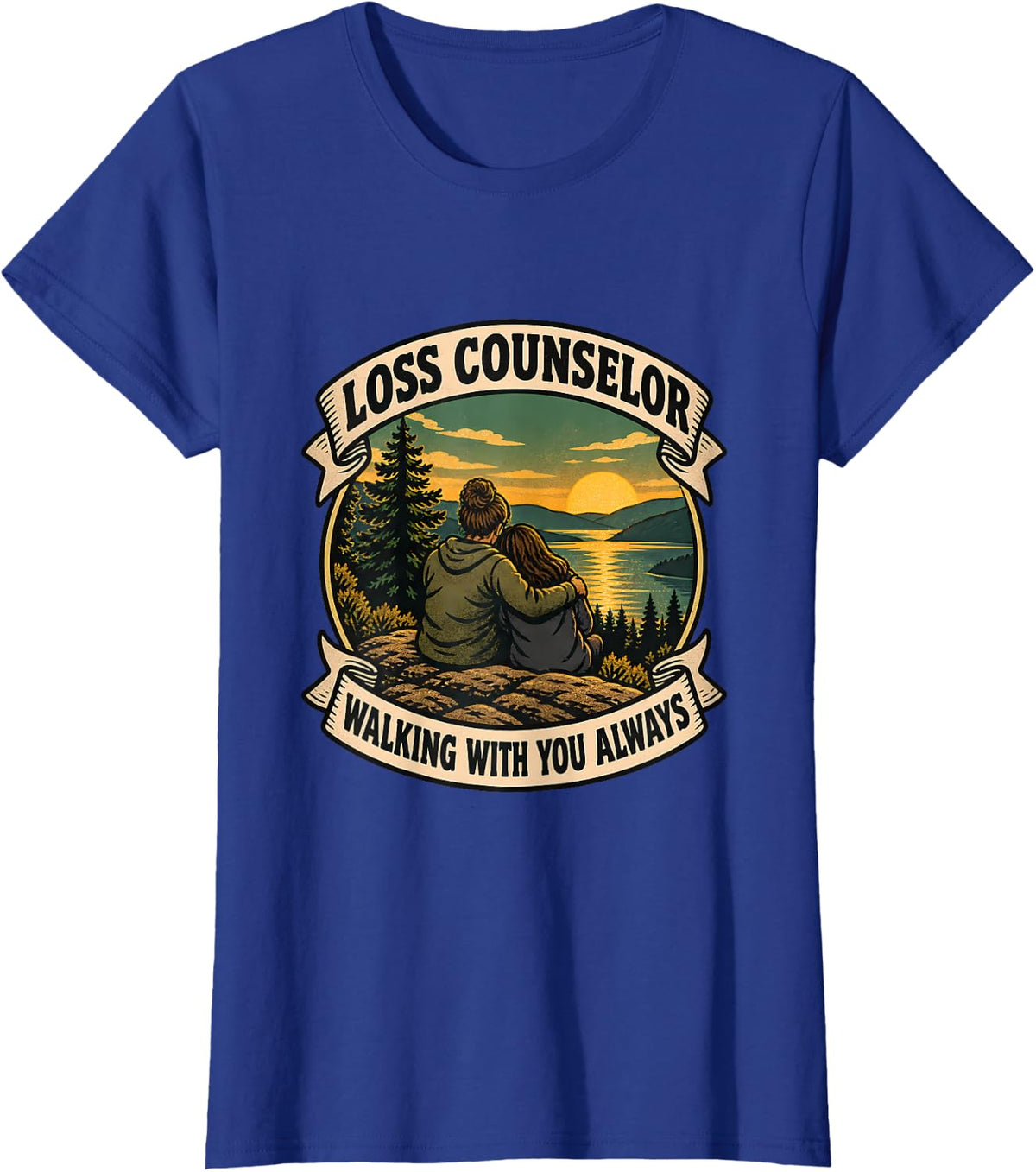 Loss Counselor Walking with You Always Bereavement Care T-Shirt - Royal Blue