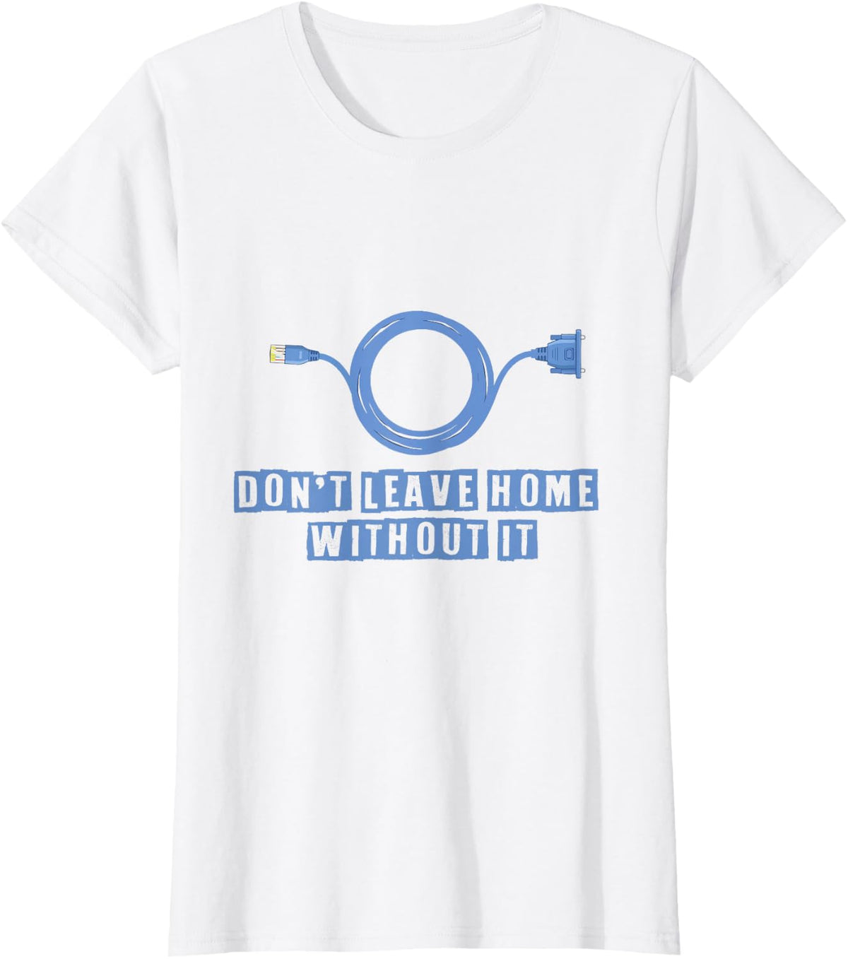 Blue console cable network engineer Serial Don't Leave Home T-Shirt - White