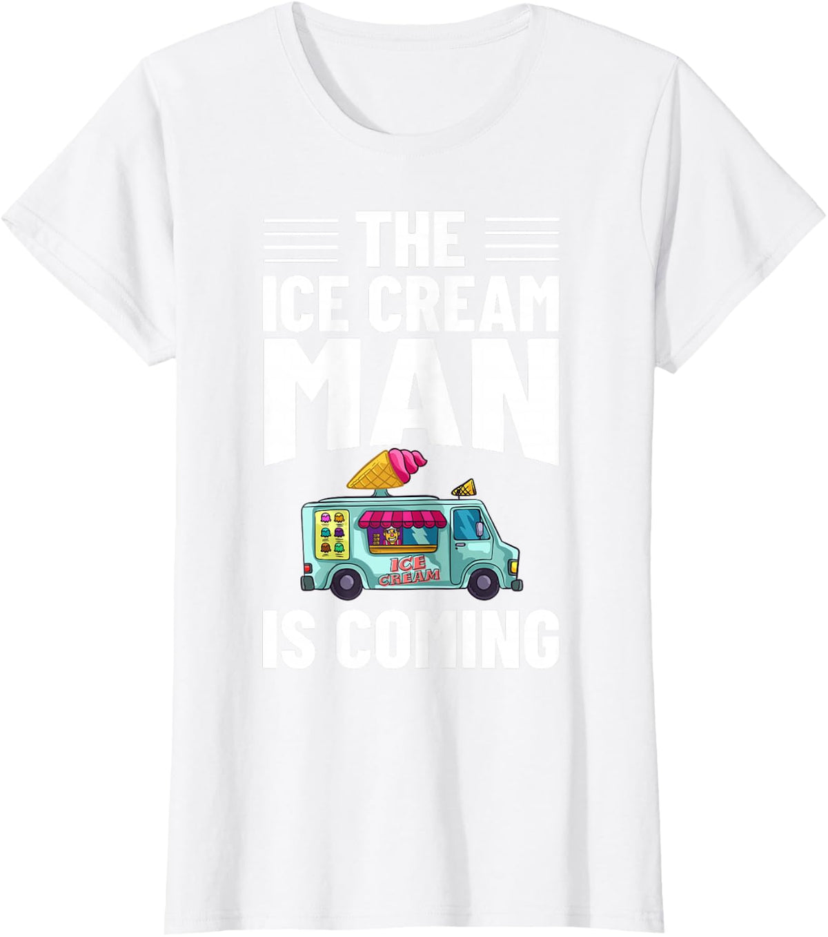 Ice Cream Truck Driver Ice Cream Van Man T-Shirt - White