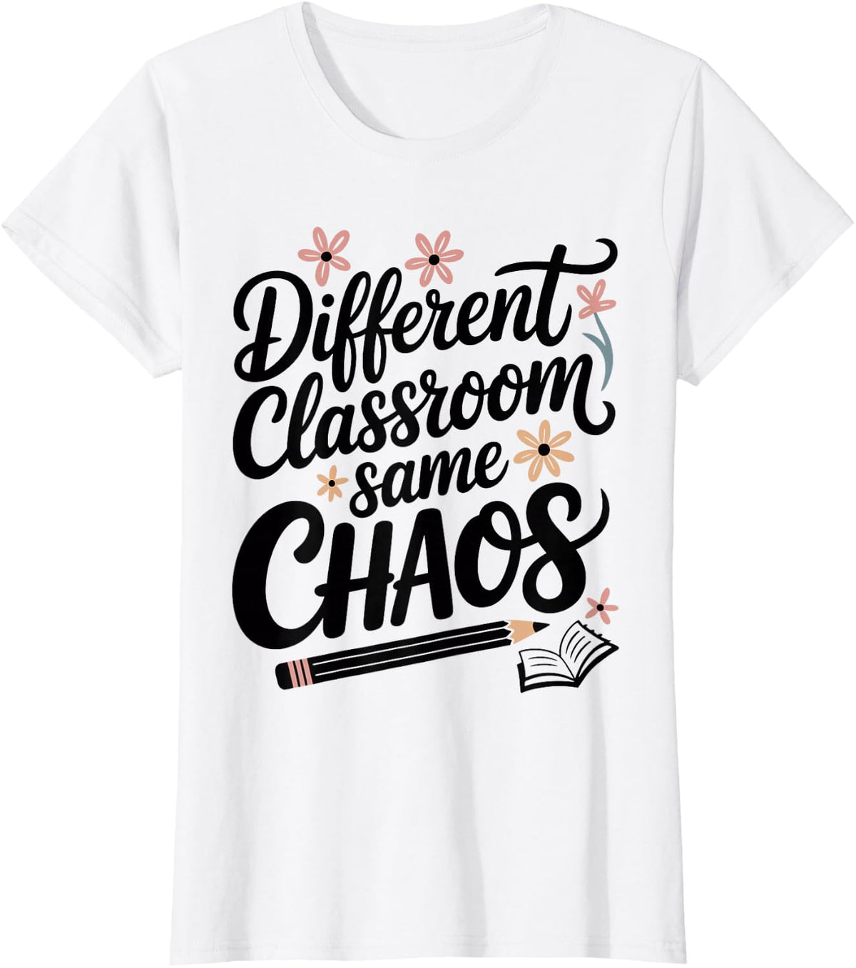 Different Classroom Same Chaos Substitute Teacher T-Shirt - White