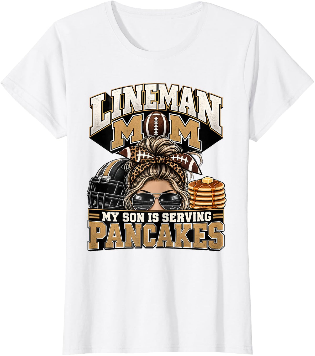 Lineman Mom My Son Serving Pancakes Football Mother T-Shirt - White