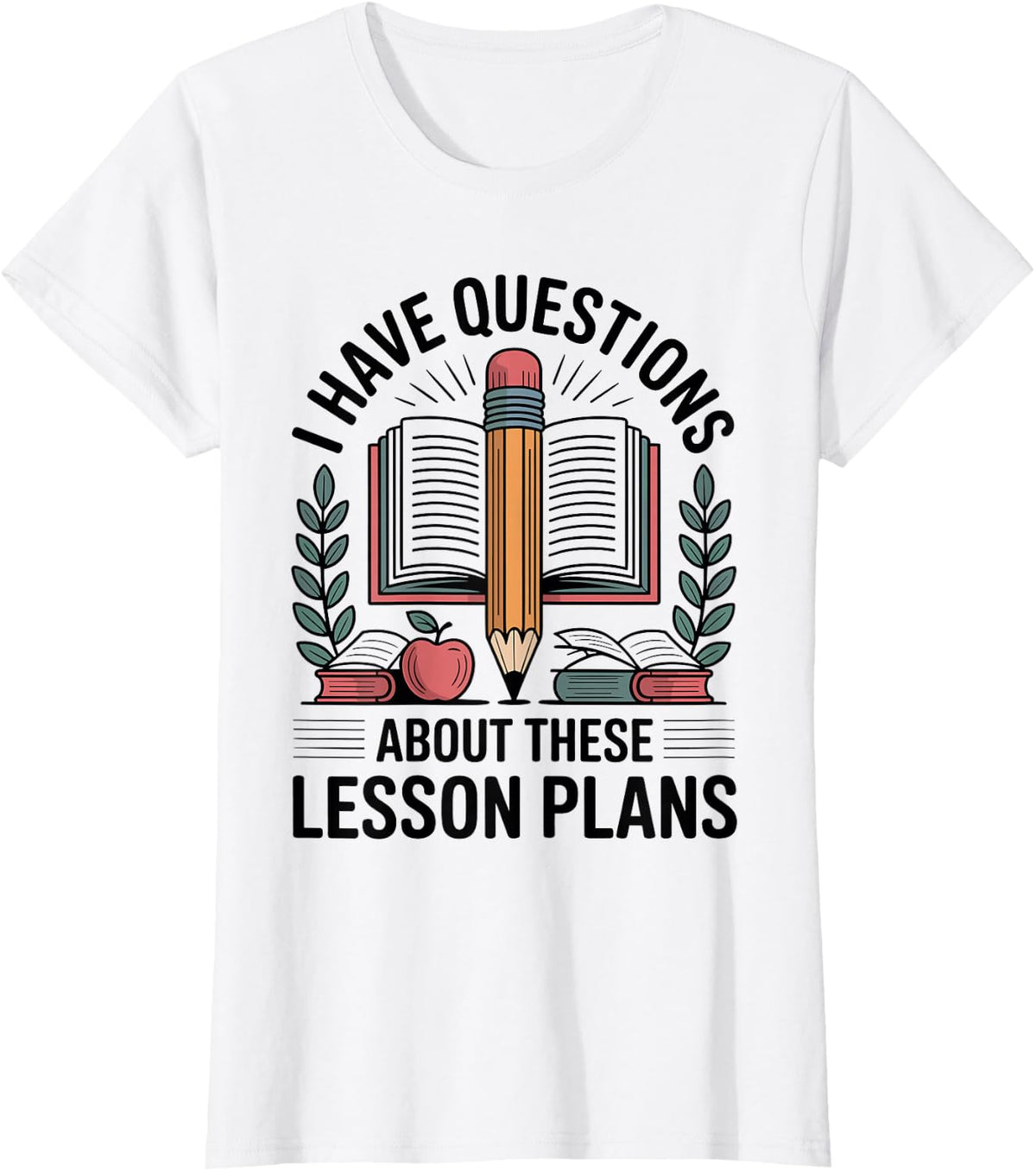 Questions About These Lesson Plans School Substitute Teacher T-Shirt - White