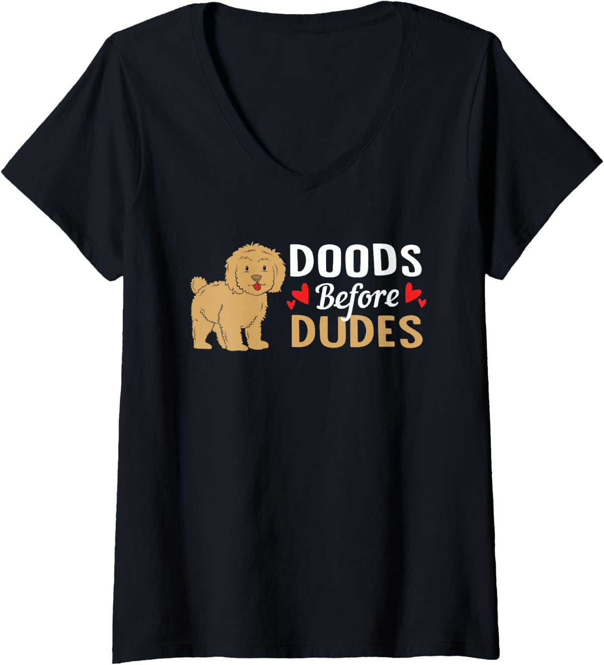 Women's Funny Goldendoodle Dog Owner Doods Before Dudes V-Neck T-Shirt - Black