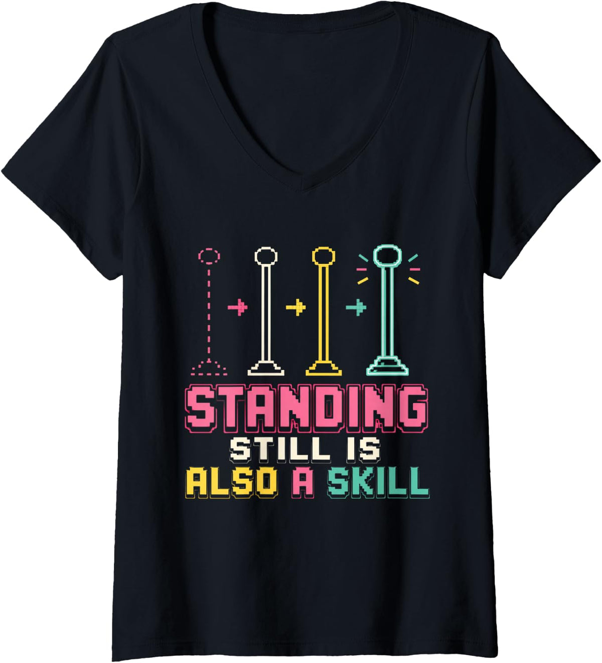 Women's Standing Still is Also A Skill Marching Band Director V-Neck T-Shirt - Black