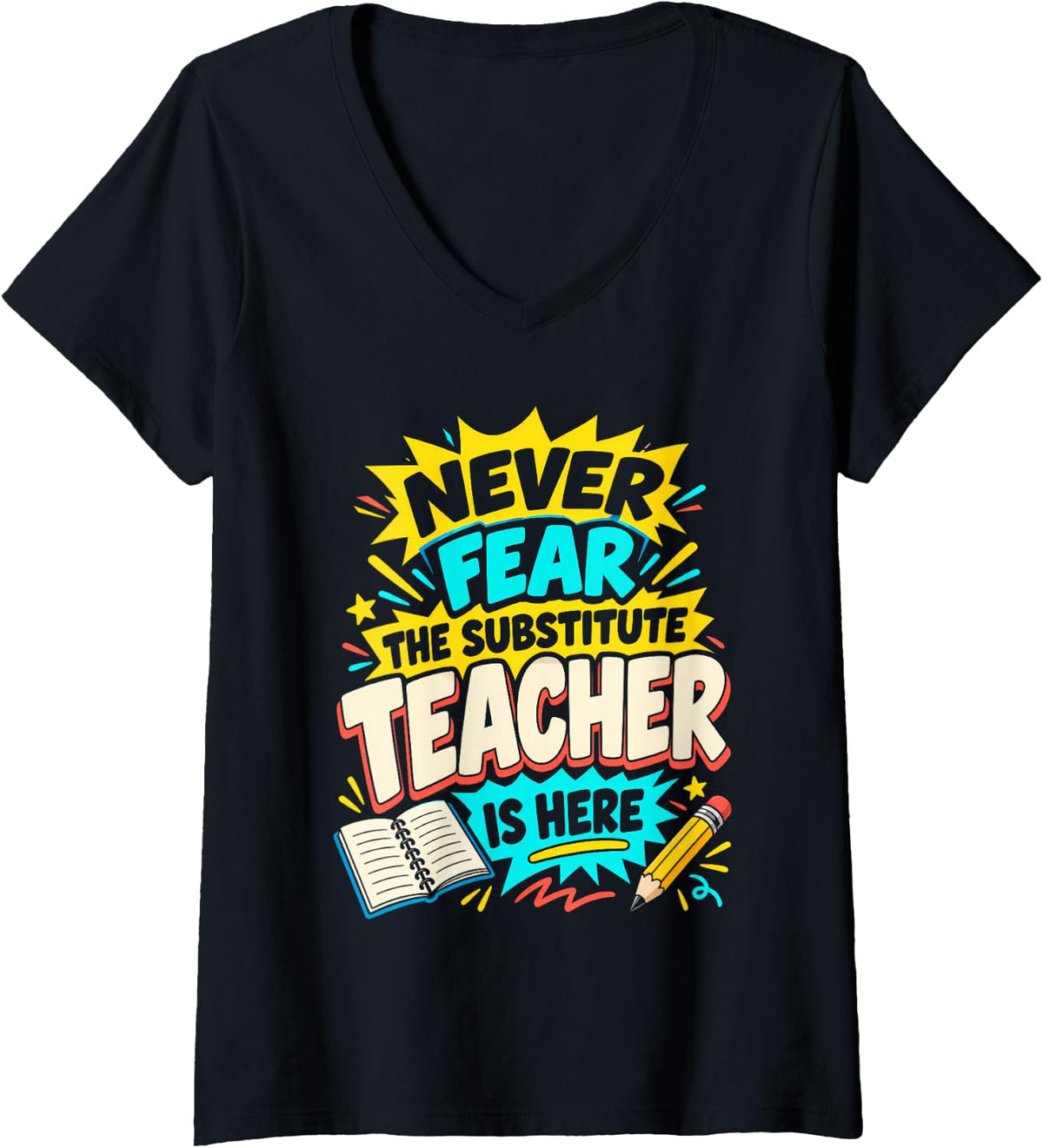 Women's Never Fear the Substitute Teacher is Here Funny School Teach V-Neck T-Shirt - Black