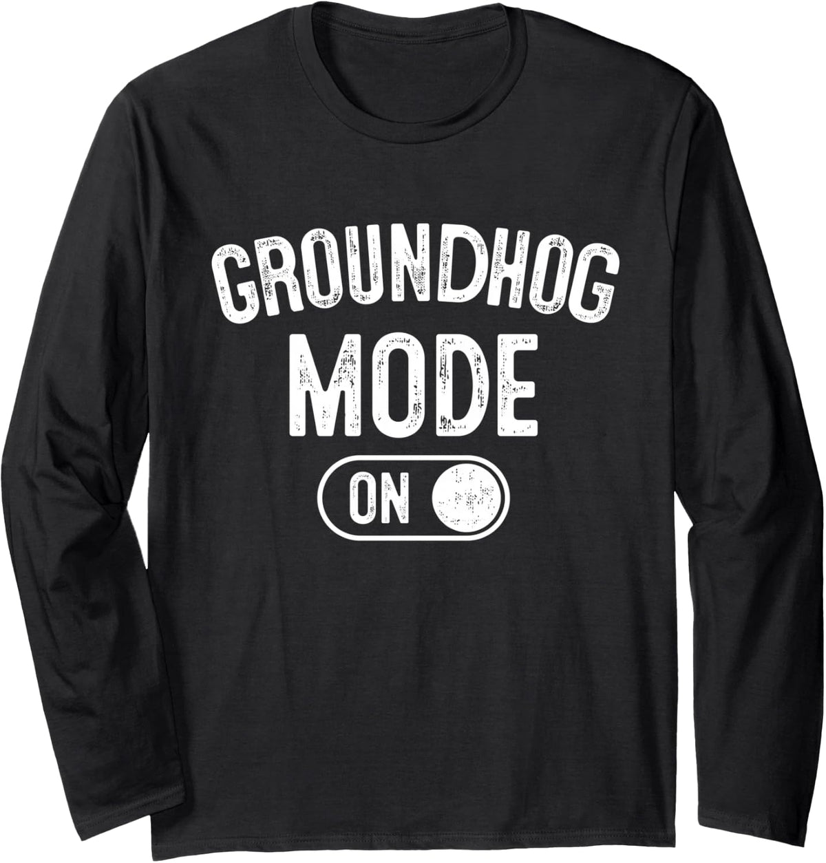 Groundhog Mode On Costume Funny Weather Prophet Gift Animal Long Sleeve T-Shirt - Adult Unisex Black