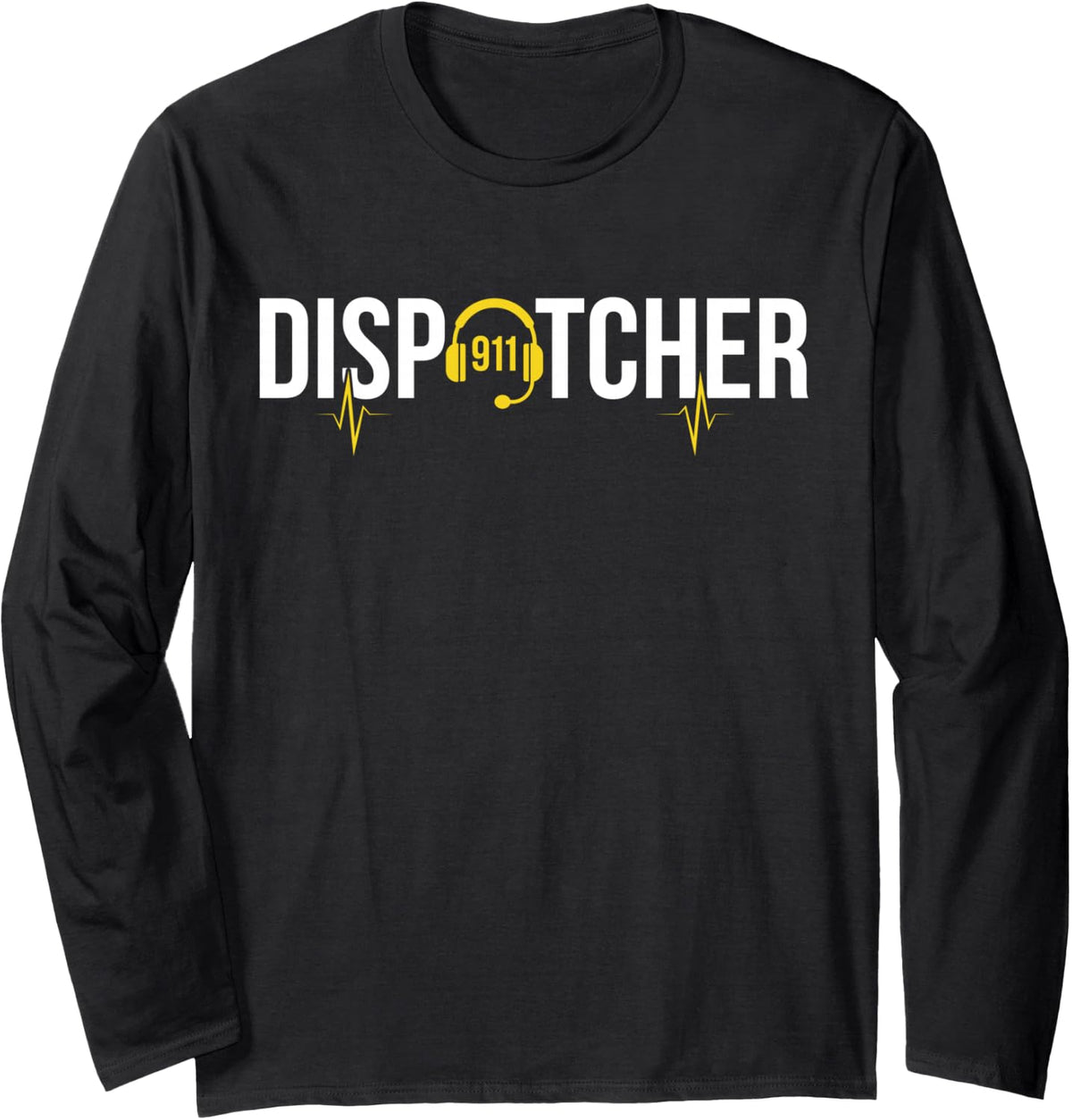 911 Dispatcher Best 911 Emergency Dispatcher 911 Operator Long Sleeve T-Shirt - Adult Unisex Black