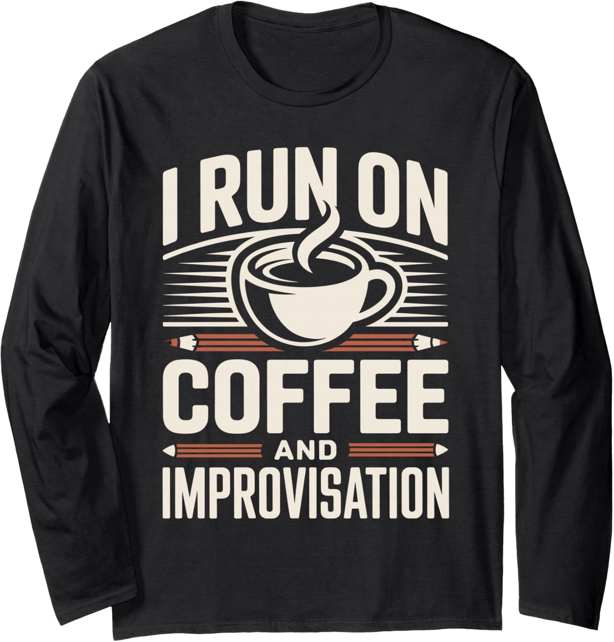 I Run On Coffee and Improvisation Substitute Teacher Long Sleeve T-Shirt - Adult Unisex Black