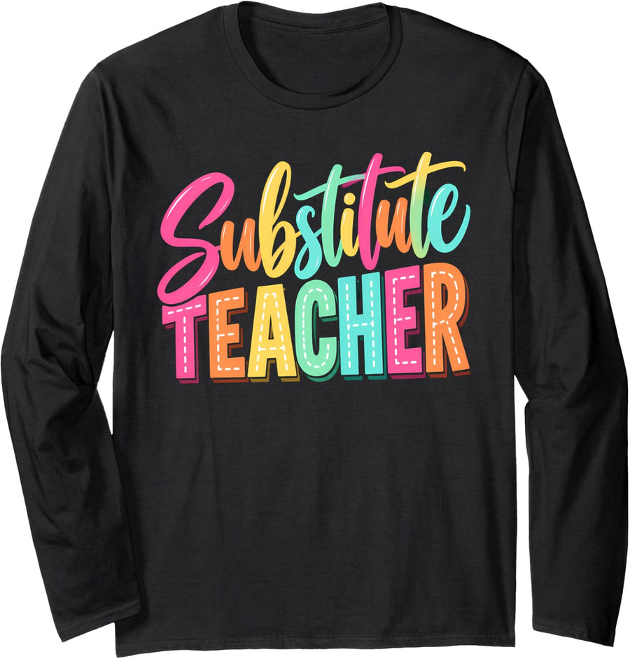 Substitute Teacher Colorful Retro Rainbow Style School Long Sleeve T-Shirt - Adult Unisex Black