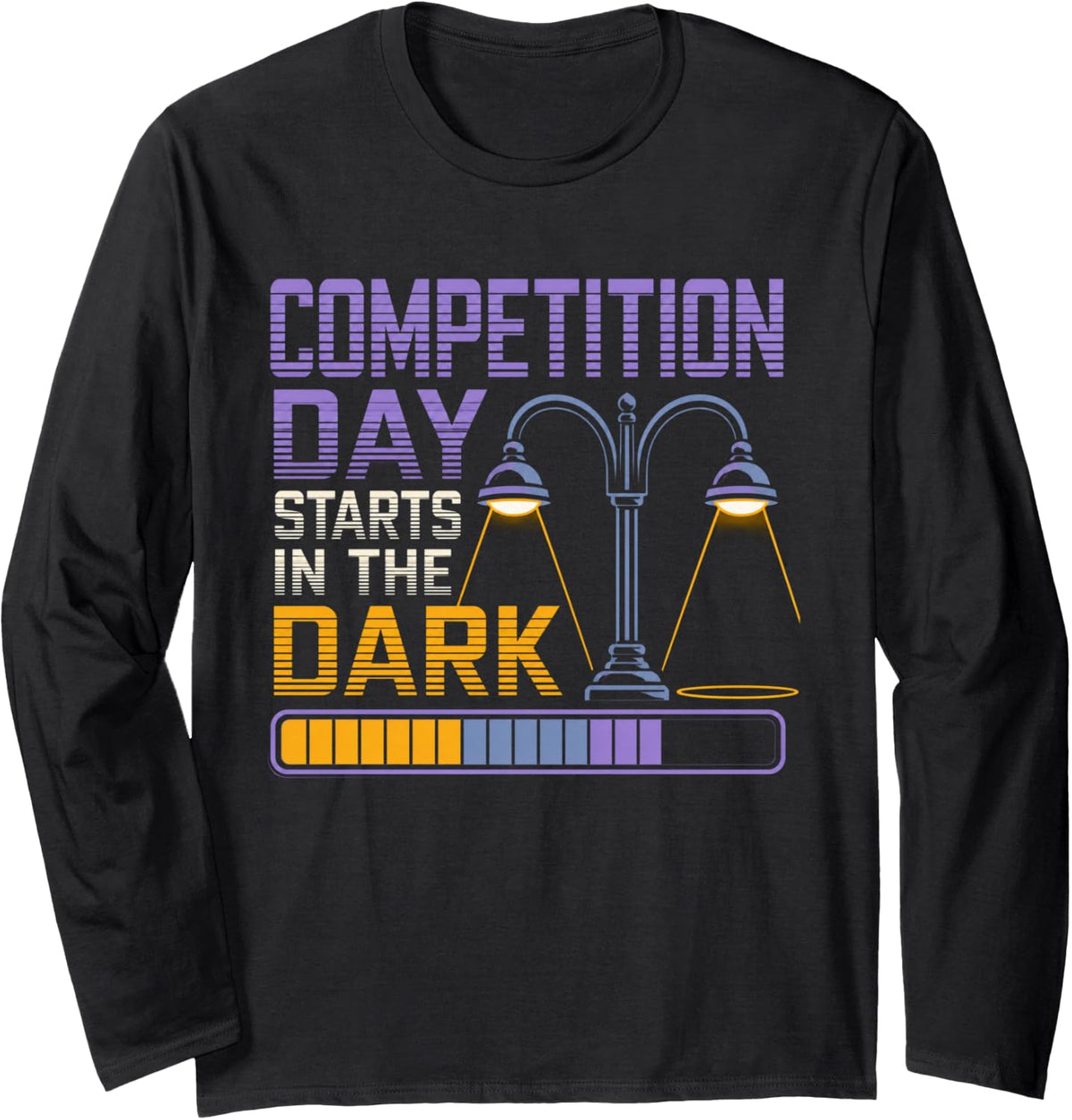 Competition Day Starts in The Dark Marching Band Director Long Sleeve T-Shirt - Adult Unisex Black
