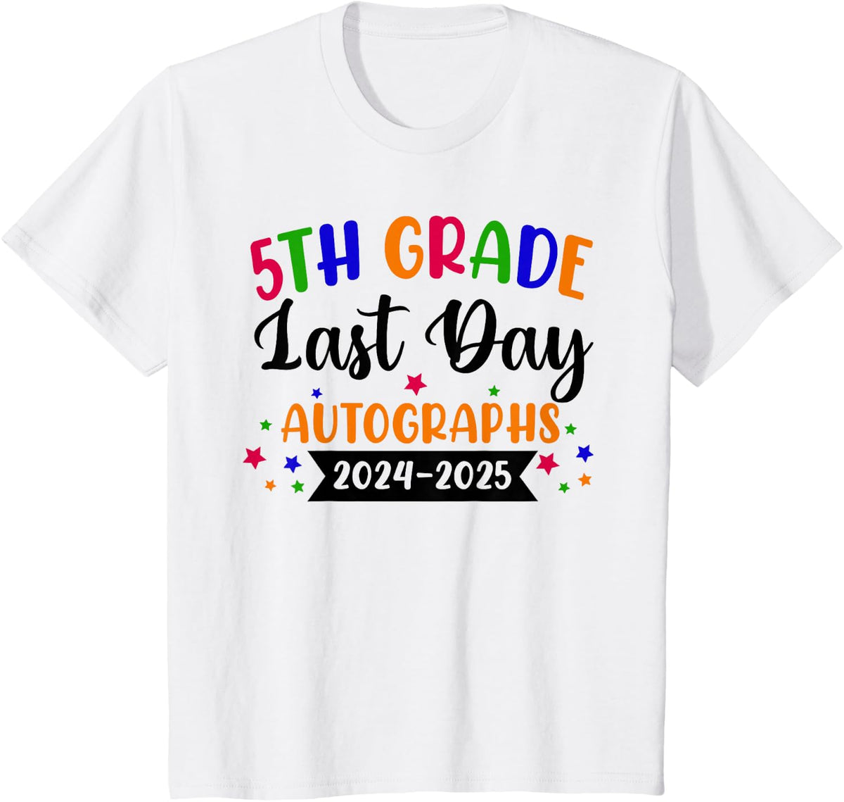 Last Day Of School Year 2025 Autograph 5th Grade Graduation T-Shirt - White