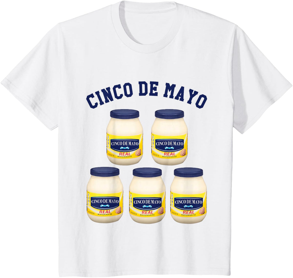 Cinco De Mayo Funny 5 Mayonnaise Jars Tees T-Shirt For Men Women - White