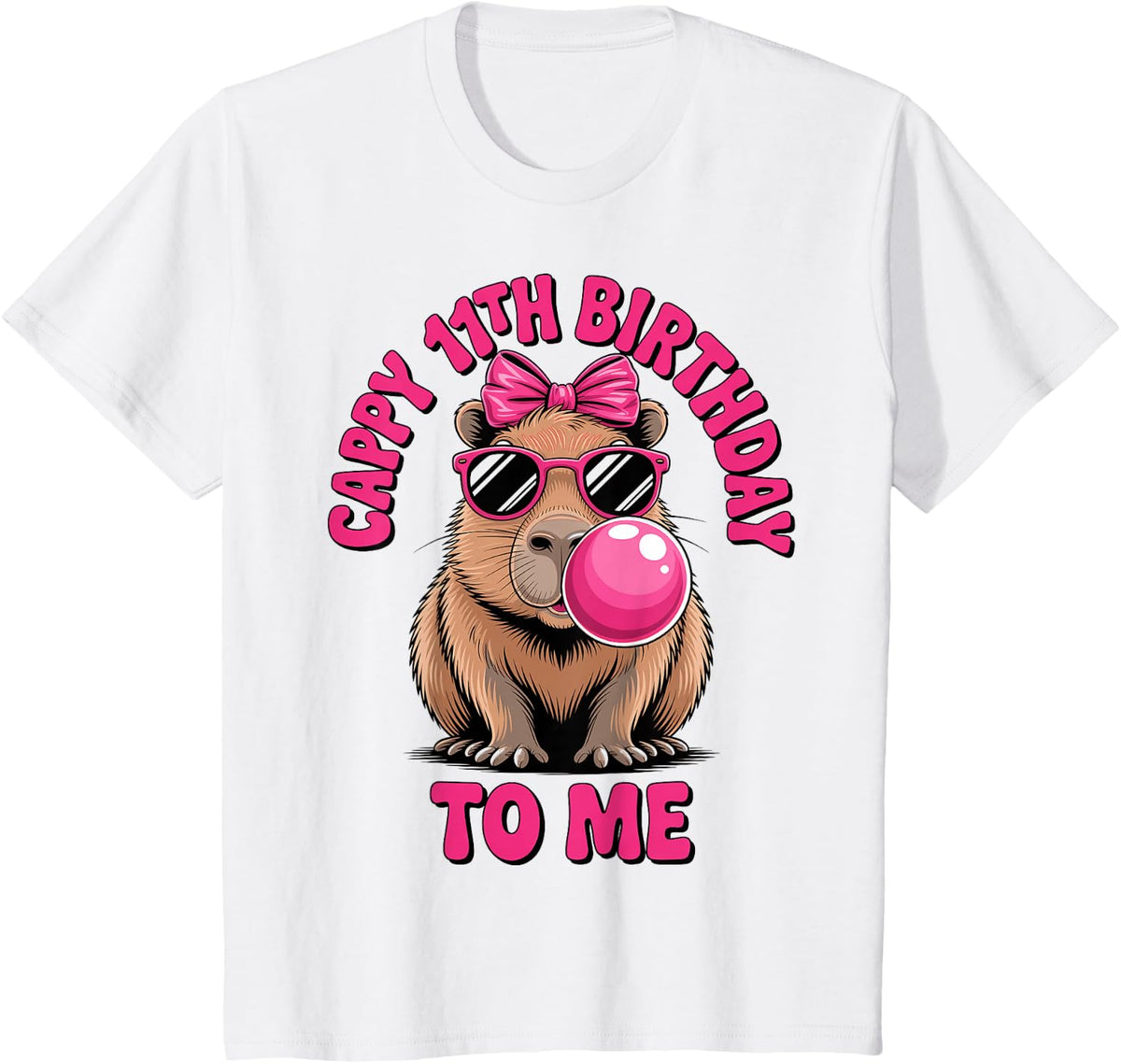 Capybara 11th Birthday Cappy Birthday to Me Pink Bubblegum T-Shirt - White