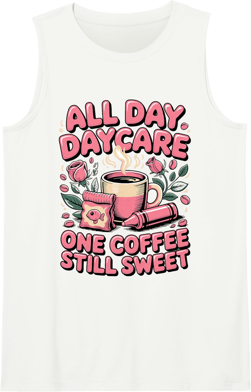 All Day Daycare One Coffee Still Sweet Sleeveless Tank Top - White