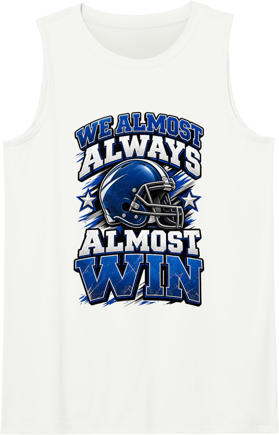 We Almost Always Almost Win Football Sarcastic Funny Saying Sleeveless Tank Top - White