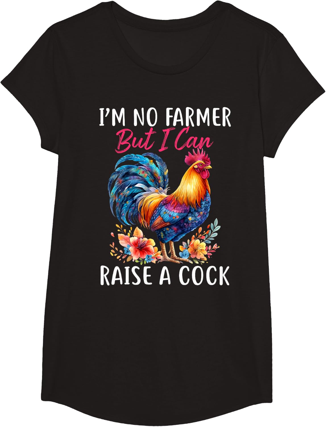 I'm Not A Farmer But I Can Raise A Rooster Chicken T-Shirt Tee - Girls Black