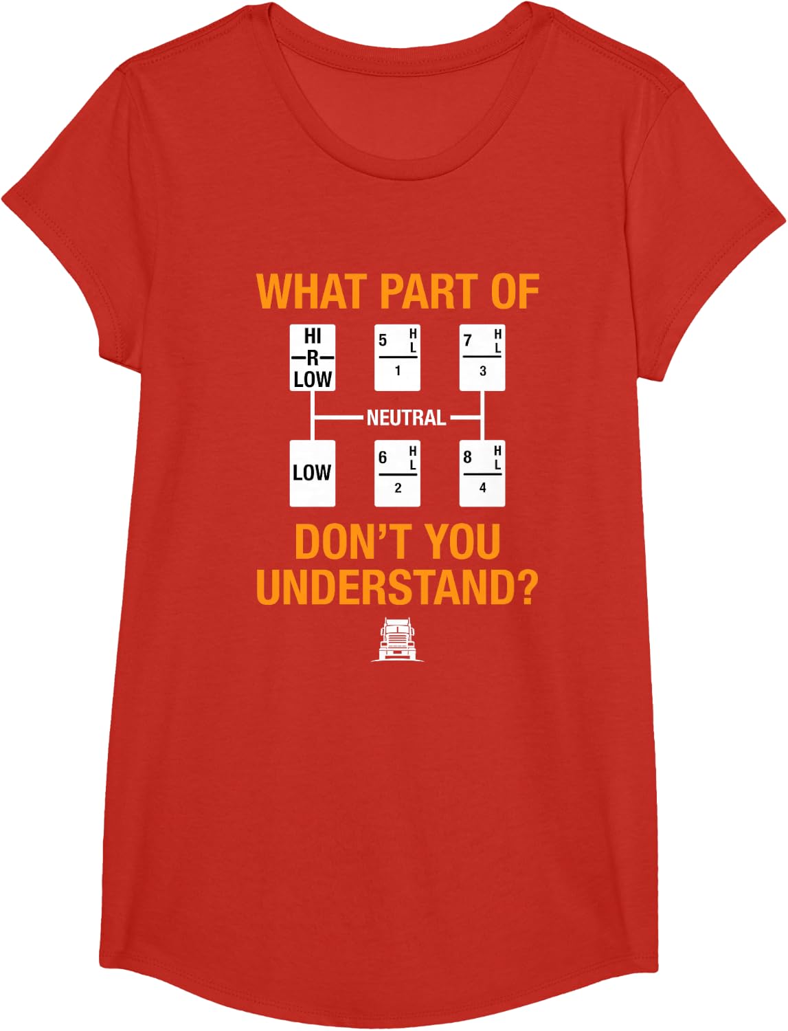 Funny Trucker Truck Driver Which Part You Don't Understand T-Shirt - Girls Red