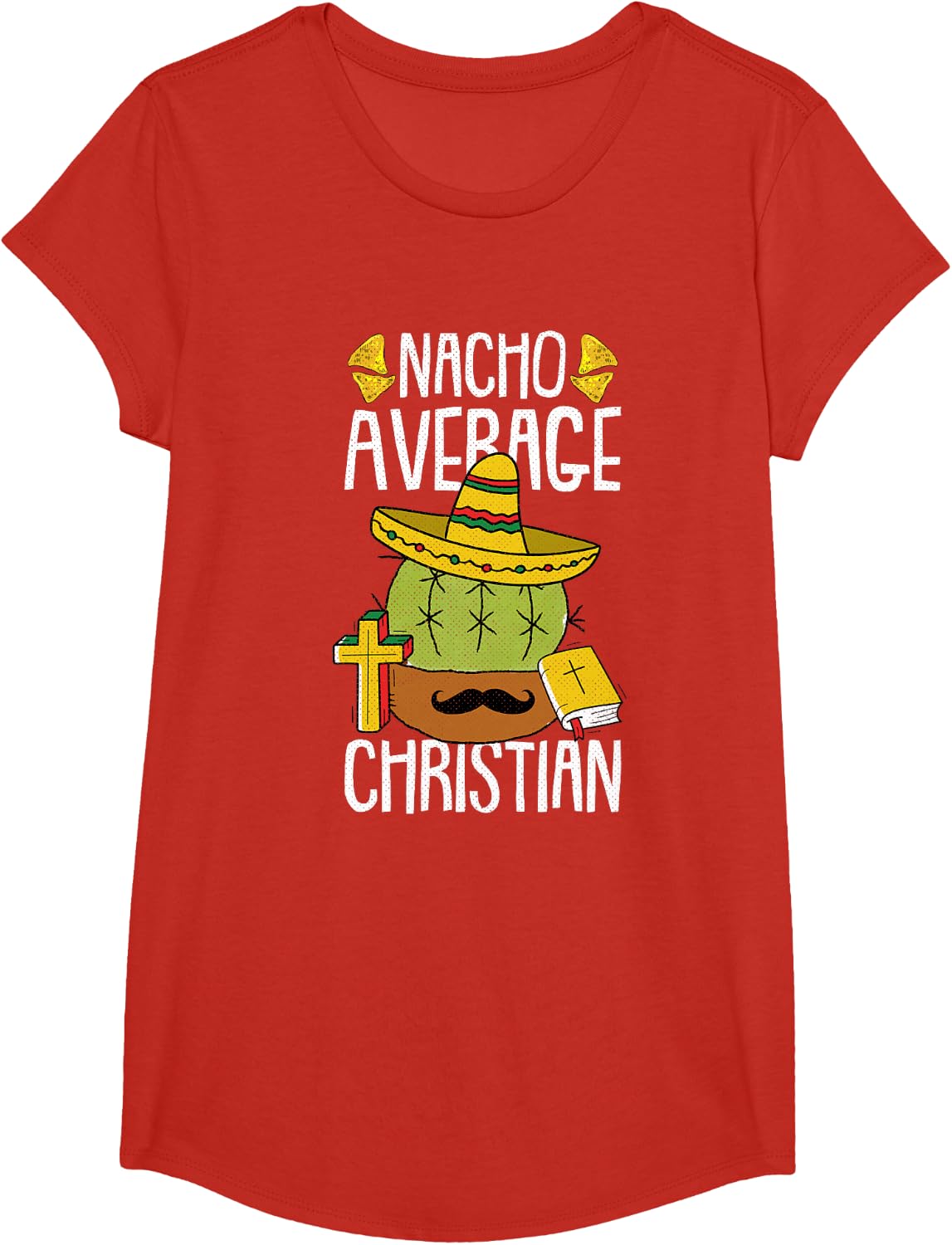 Nacho Average Christian Cinco De Mayo Cool Religious Mexican T-Shirt - Girls Red