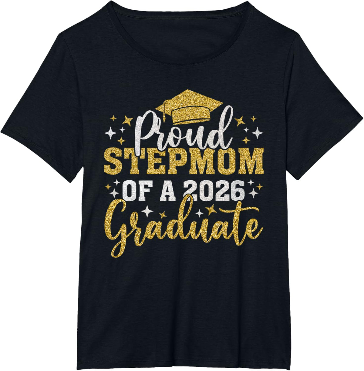 Stepmom Senior 2026 Proud of A Class of 2026 Graduate Tee T-Shirt - Black