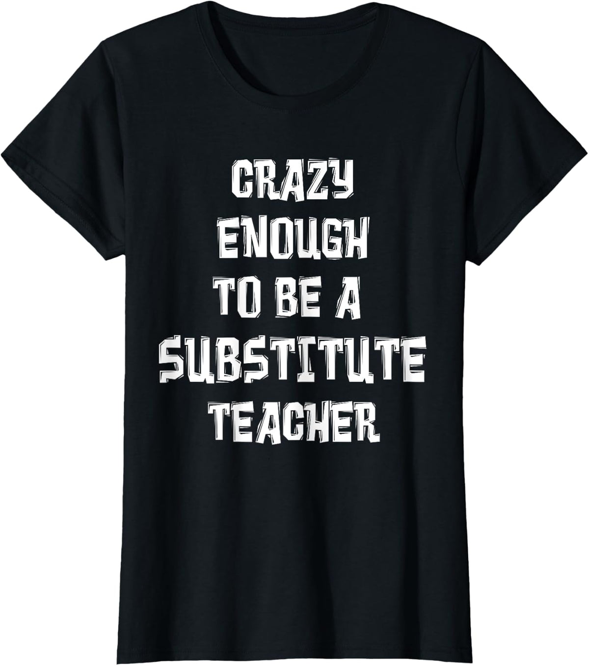 Substitute Teacher T Shirt Men Women T-Shirt - Black