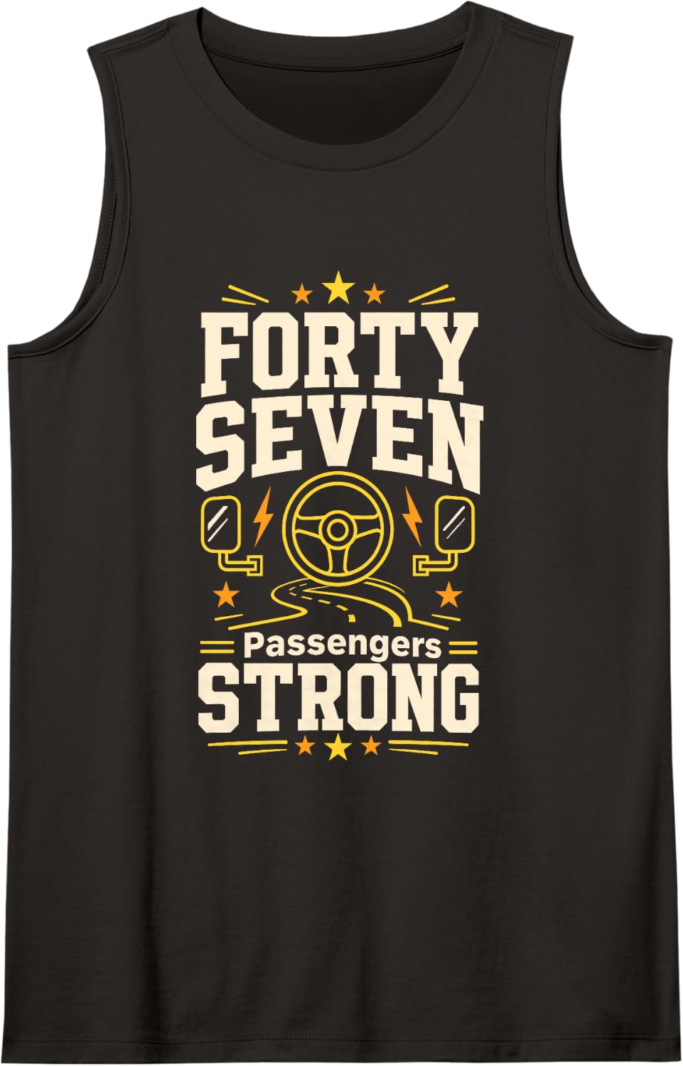 Forty Seven Passengers Strong Truck Driver Sleeveless Tank Top - Black