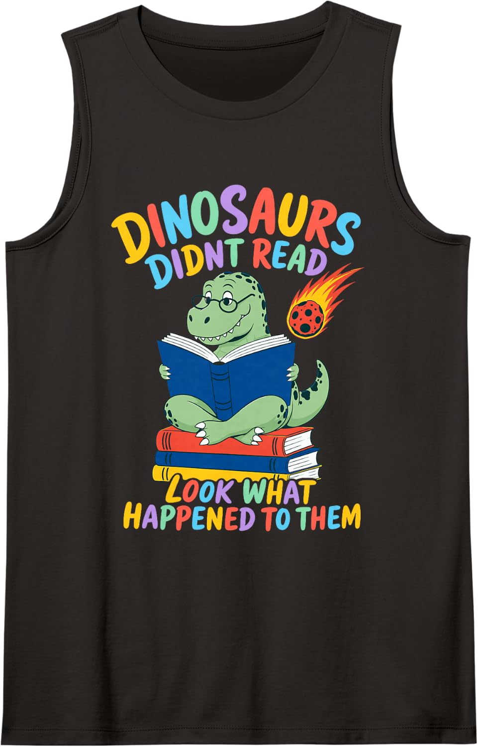 Reading Dinosaurs Didn't Read Dino Glasses Book Lover Sleeveless Tank Top - Black