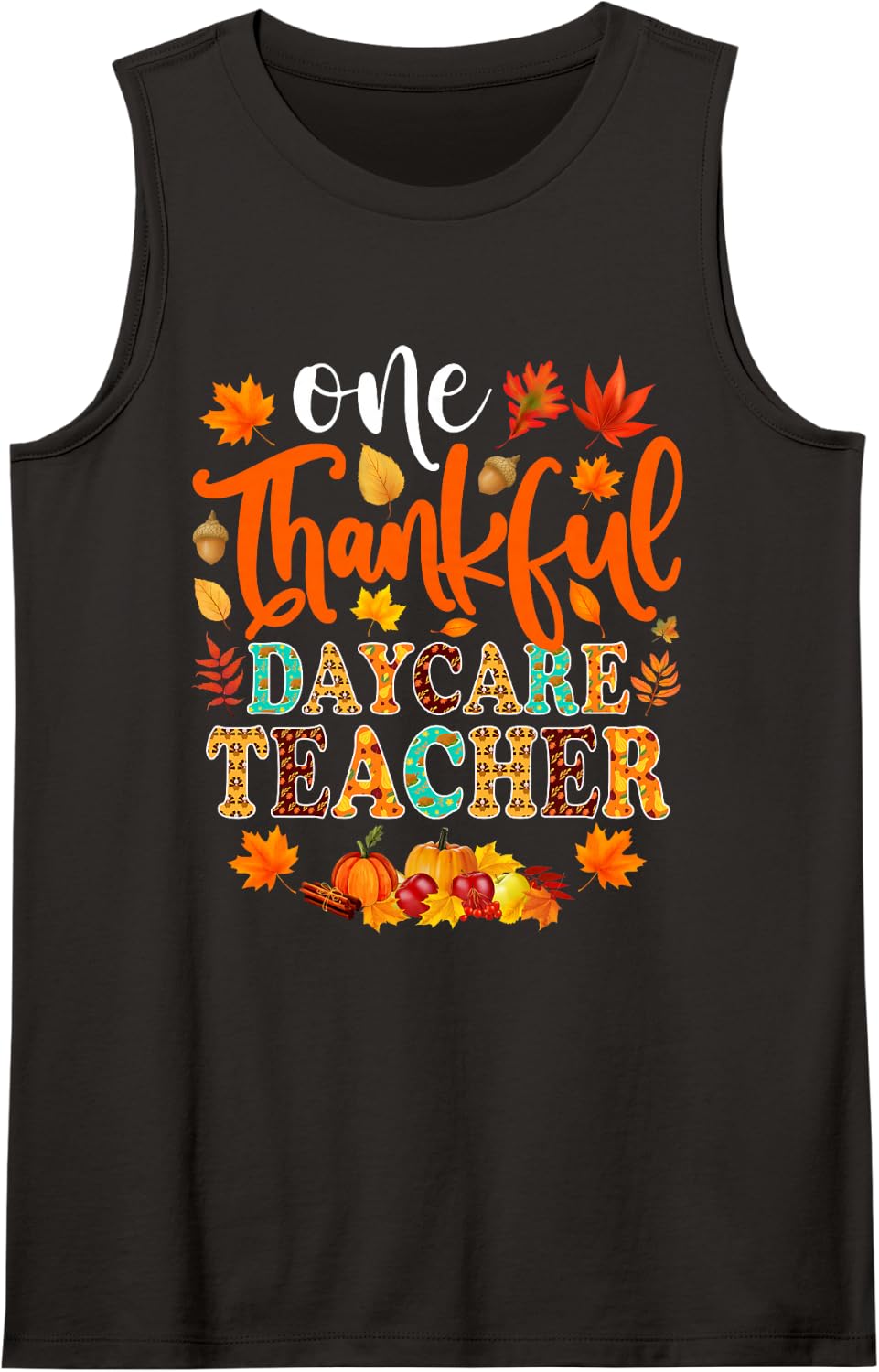 One Thankful Daycare Teacher Funny Fall Autumn Thanksgiving Sleeveless Tank Top - Black