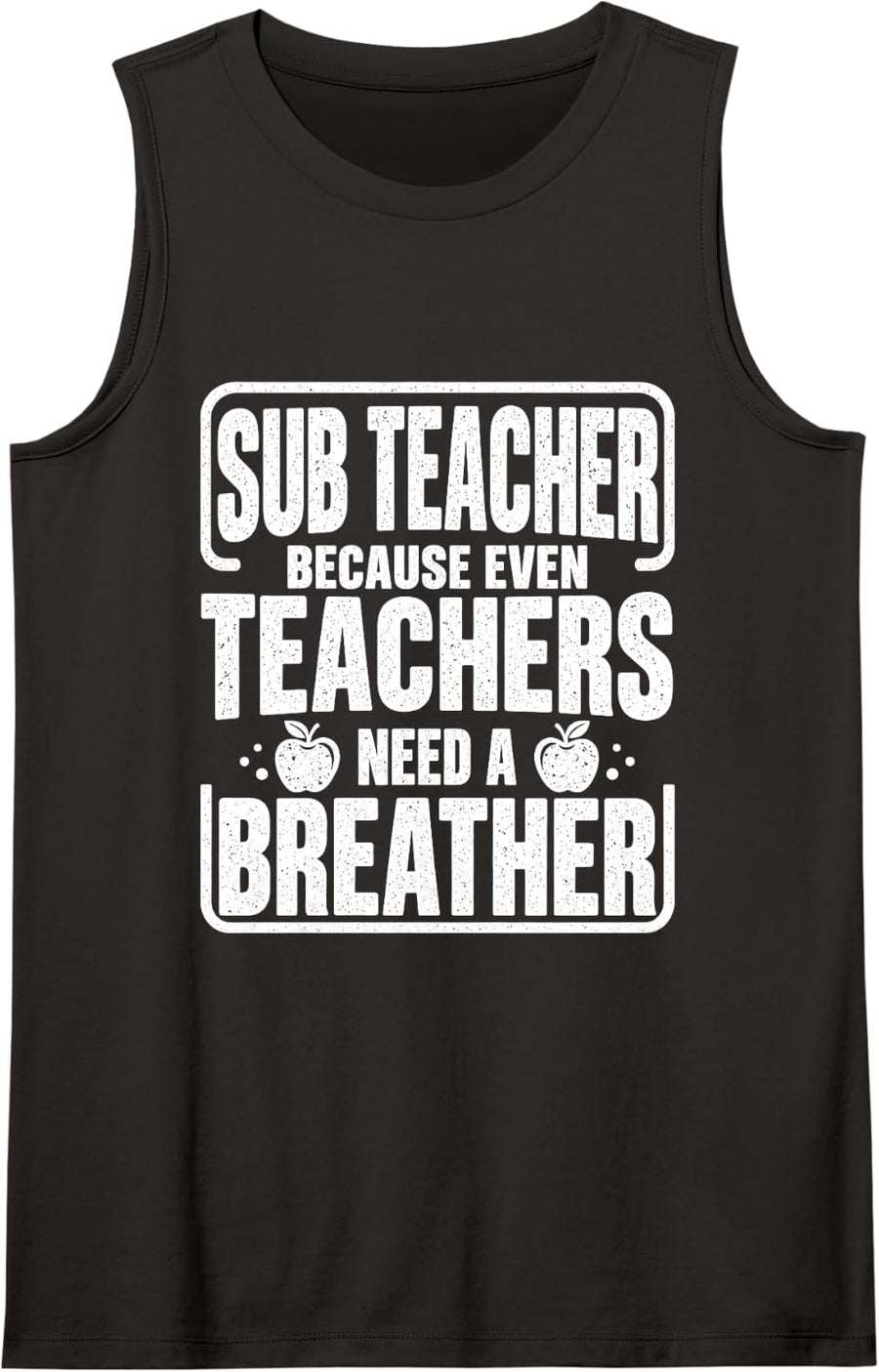 Substitute Teacher Classroom Educator Birthday Sleeveless Tank Top - Black