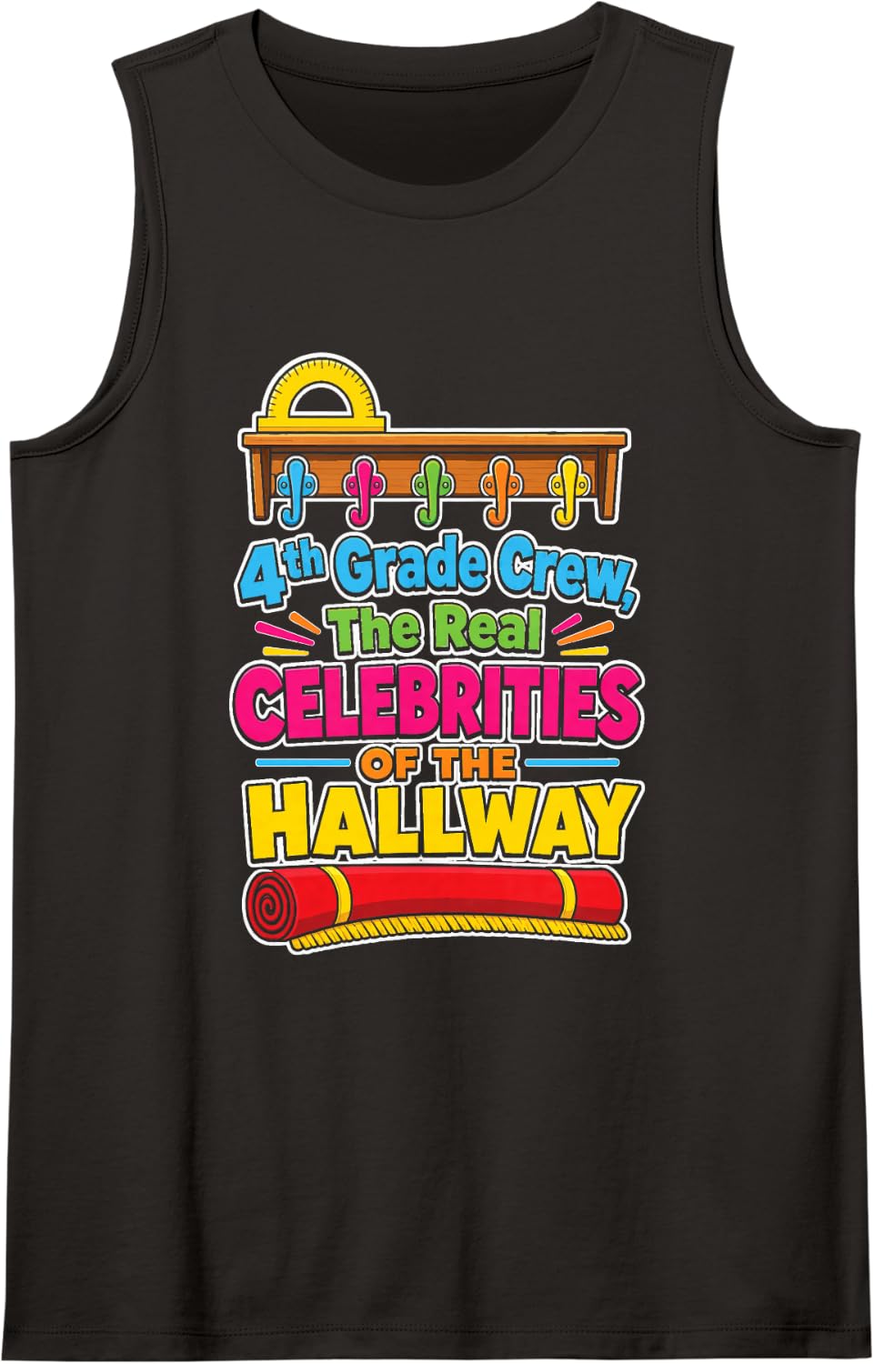 4th Grade Crew The Real Celebrities of The Hallway Sleeveless Tank Top - Black
